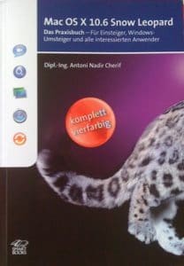Mac OS X 10.6 Snow Leopard - Das Praxisbuch