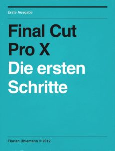 Final Cut Pro X - Die ersten Schritte